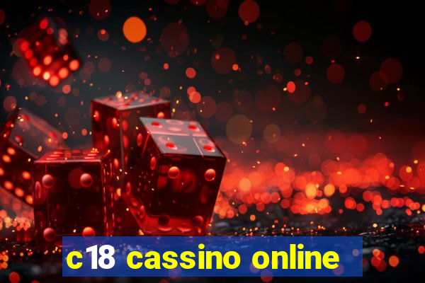 c18 cassino online